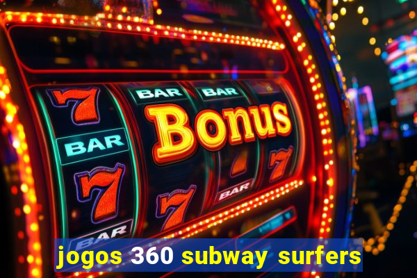 jogos 360 subway surfers